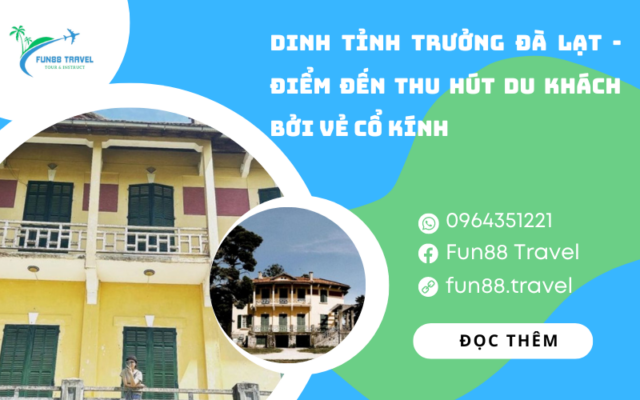 Dinh tỉnh trưởng Đà Lạt - Điểm đến thu hút du khách bởi vẻ cổ kính